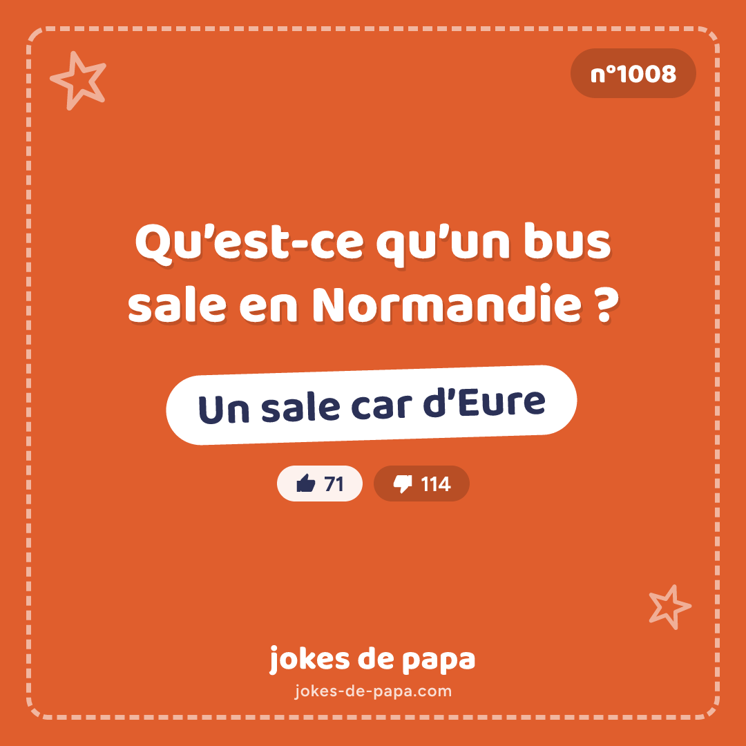 Blague n°1008 en image : Qu’est-ce qu’un bus sale en Normandie ? Un sale car d’Eure