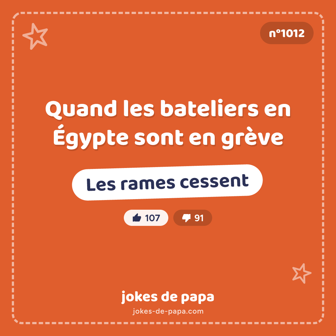 Blague n°1012 en image : Quand les bateliers en Égypte sont en grève Les rames cessent