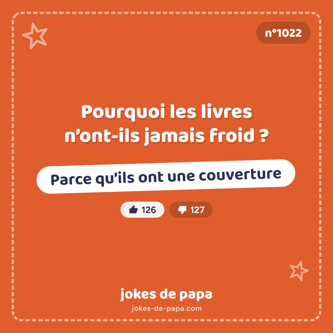 Blague n°1022 en image : Pourquoi les livres n’ont-ils jamais froid ? Parce qu’ils ont une couverture
