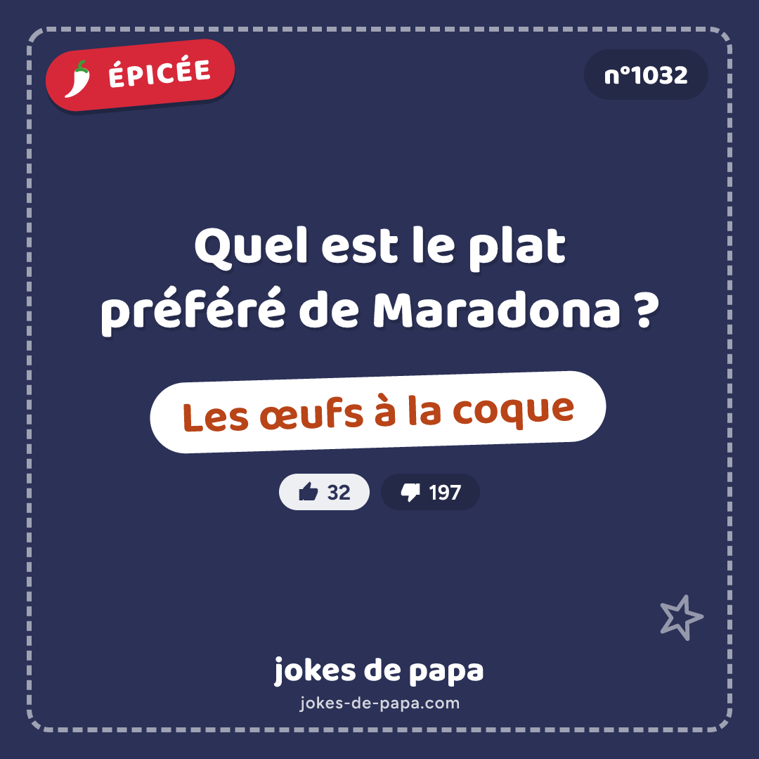 Blague n°1032 en image : Quel est le plat préféré de Maradona ? Les œufs à la coque