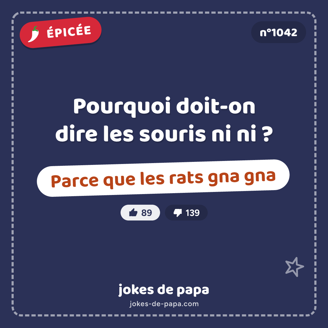 Blague n°1042 en image : Pourquoi doit-on dire les souris ni ni ? Parce que les rats gna gna