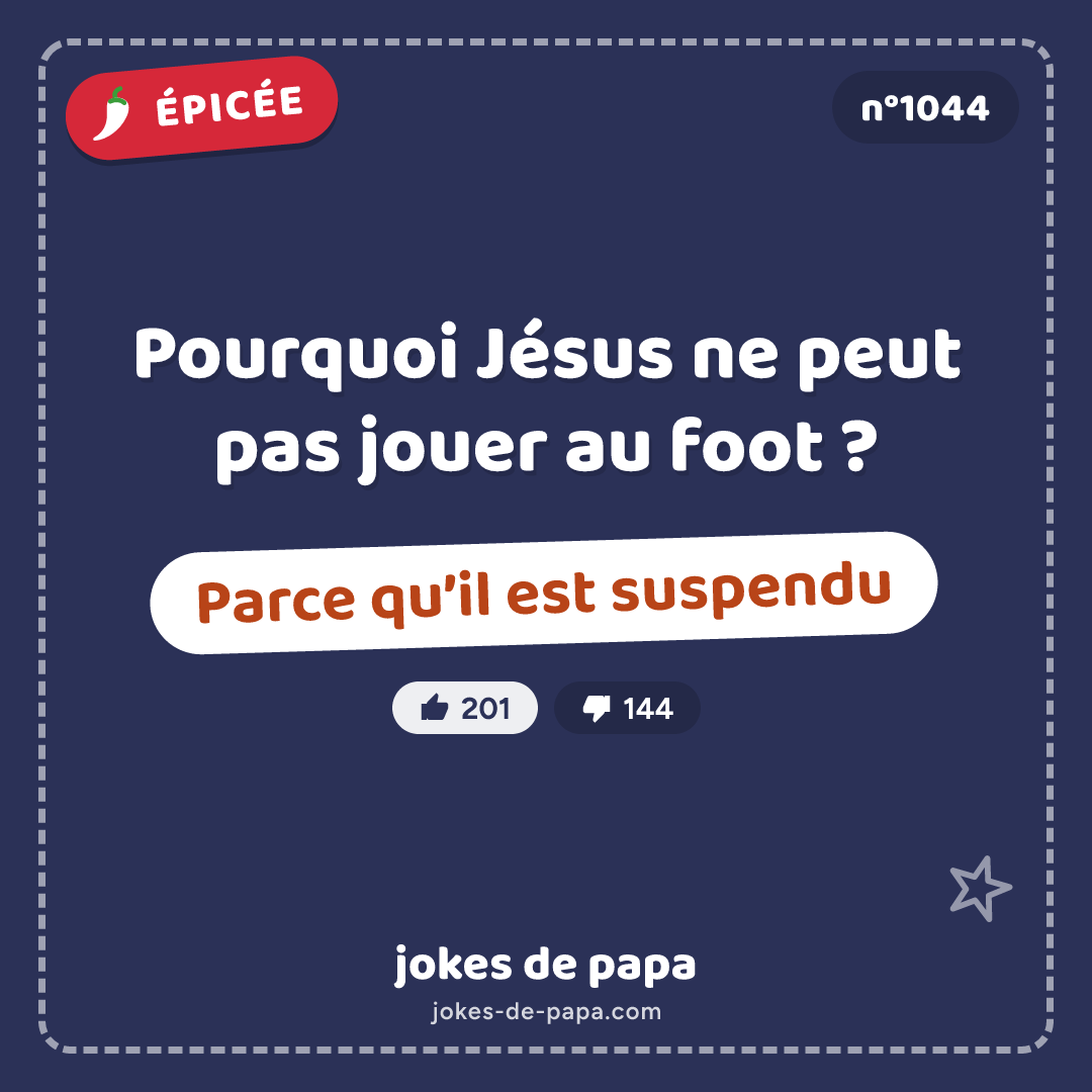 Blague n°1044 en image : Pourquoi Jésus ne peut pas jouer au foot ? Parce qu’il est suspendu