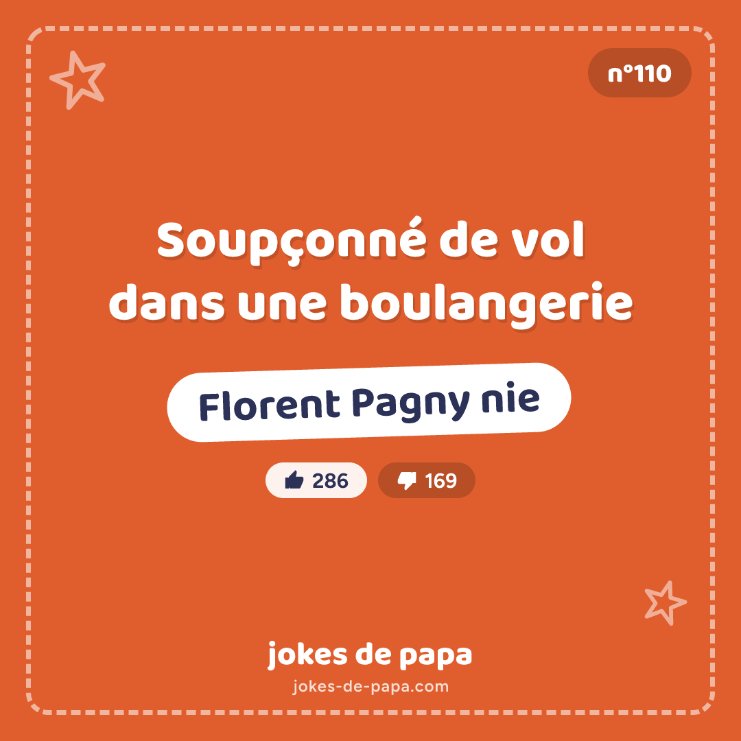 Blague n°110 en image : Soupçonné de vol dans une boulangerie Florent Pagny nie