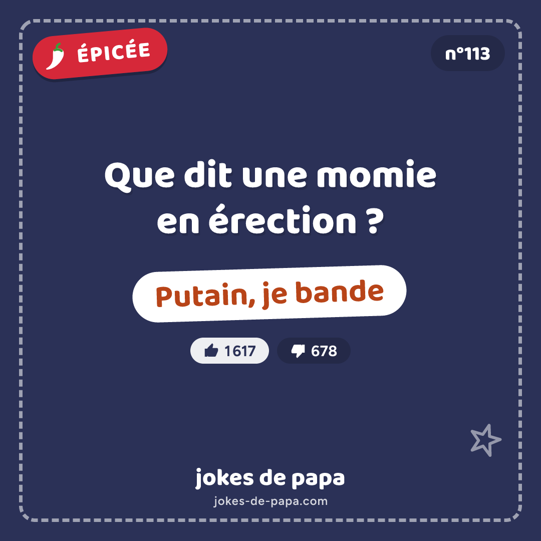 Blague n°113 en image : Que dit une momie en érection ? Putain, je bande