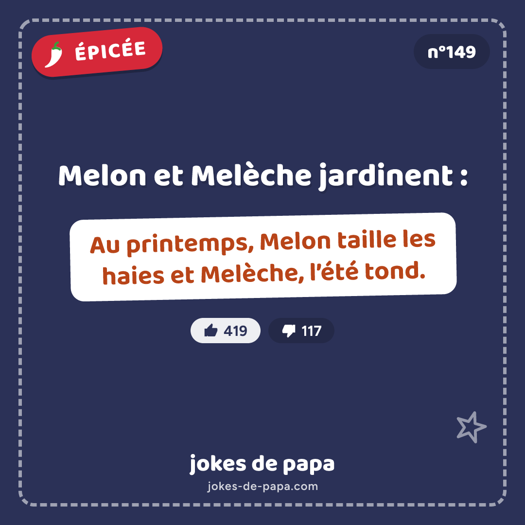 Blague n°149 en image : Melon et Melèche jardinent : Au printemps, Melon taille les haies et Melèche, l’été tond.