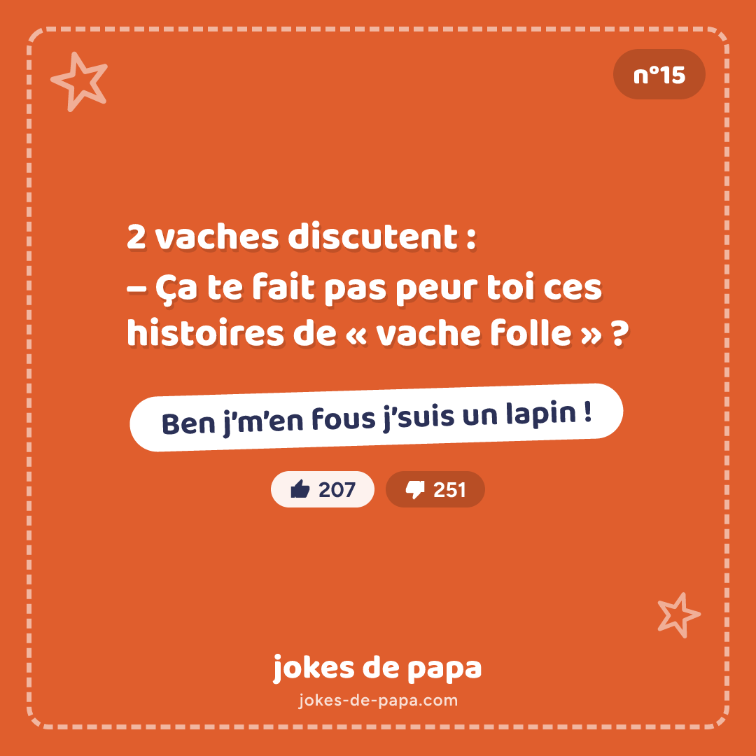 Blague n°15 en image : 2 vaches discutent : – Ça te fait pas peur toi ces histoires de « vache folle » ? – Ben j’m’en fous j’suis un lapin !