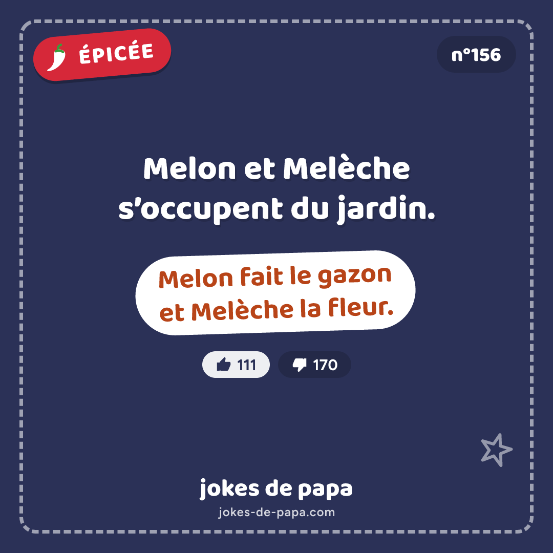 Blague n°156 en image : Melon et Melèche s’occupent du jardin. Melon fait le gazon et Melèche la fleur.