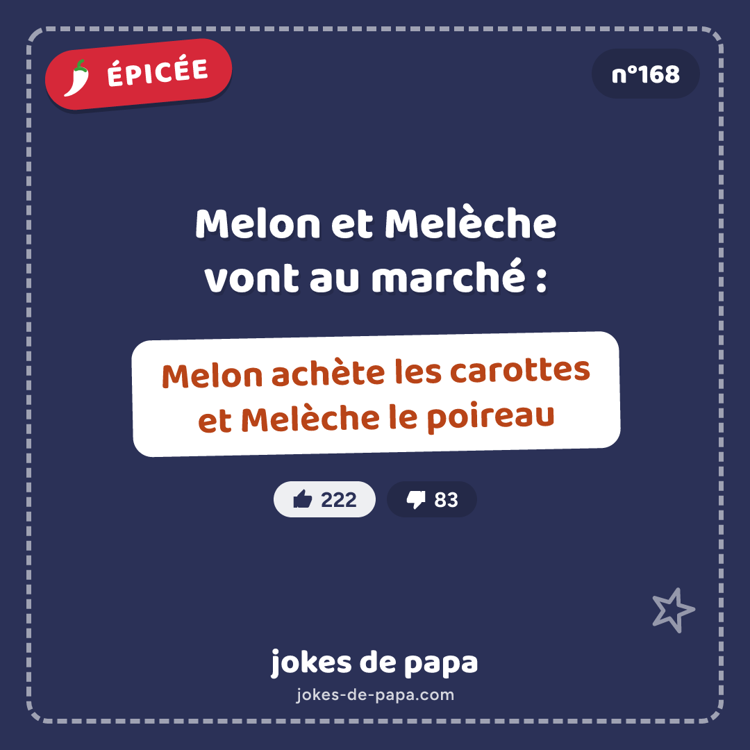 Blague n°168 en image : Melon et Melèche vont au marché : Melon achète les carottes et Melèche le poireau