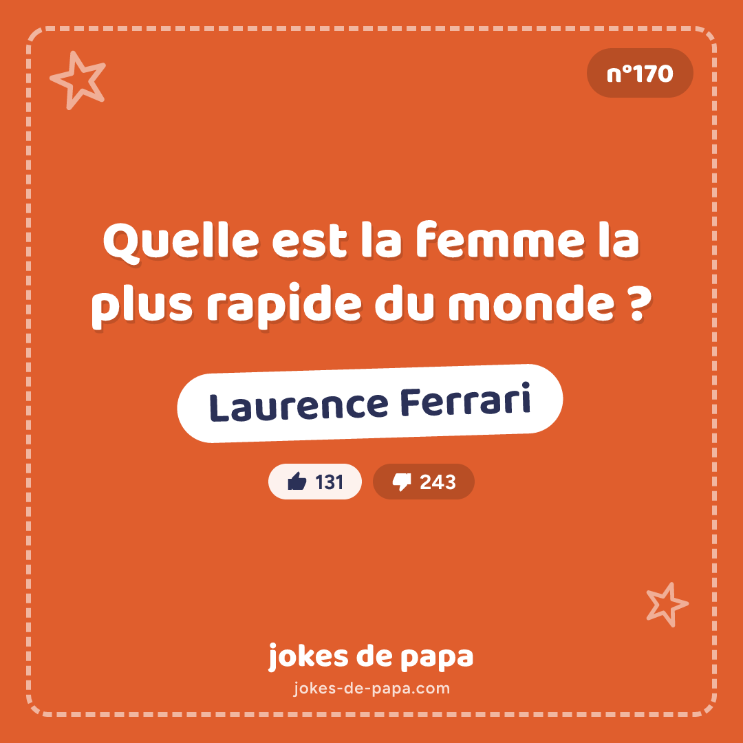 Blague n°170 en image : Quelle est la femme la plus rapide du monde ? Laurence Ferrari