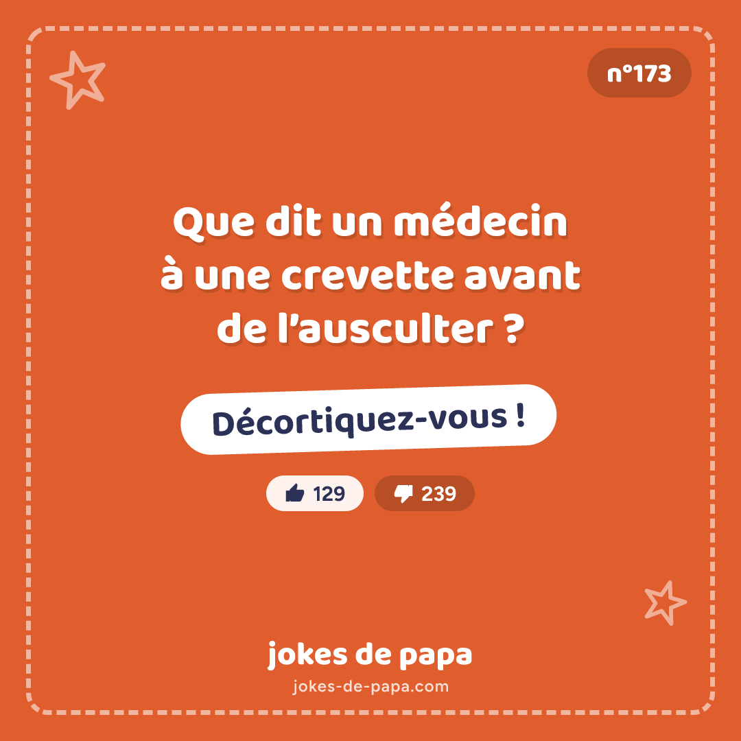 Blague n°173 en image : Que dit un médecin à une crevette avant de l’ausculter ? Décortiquez-vous !