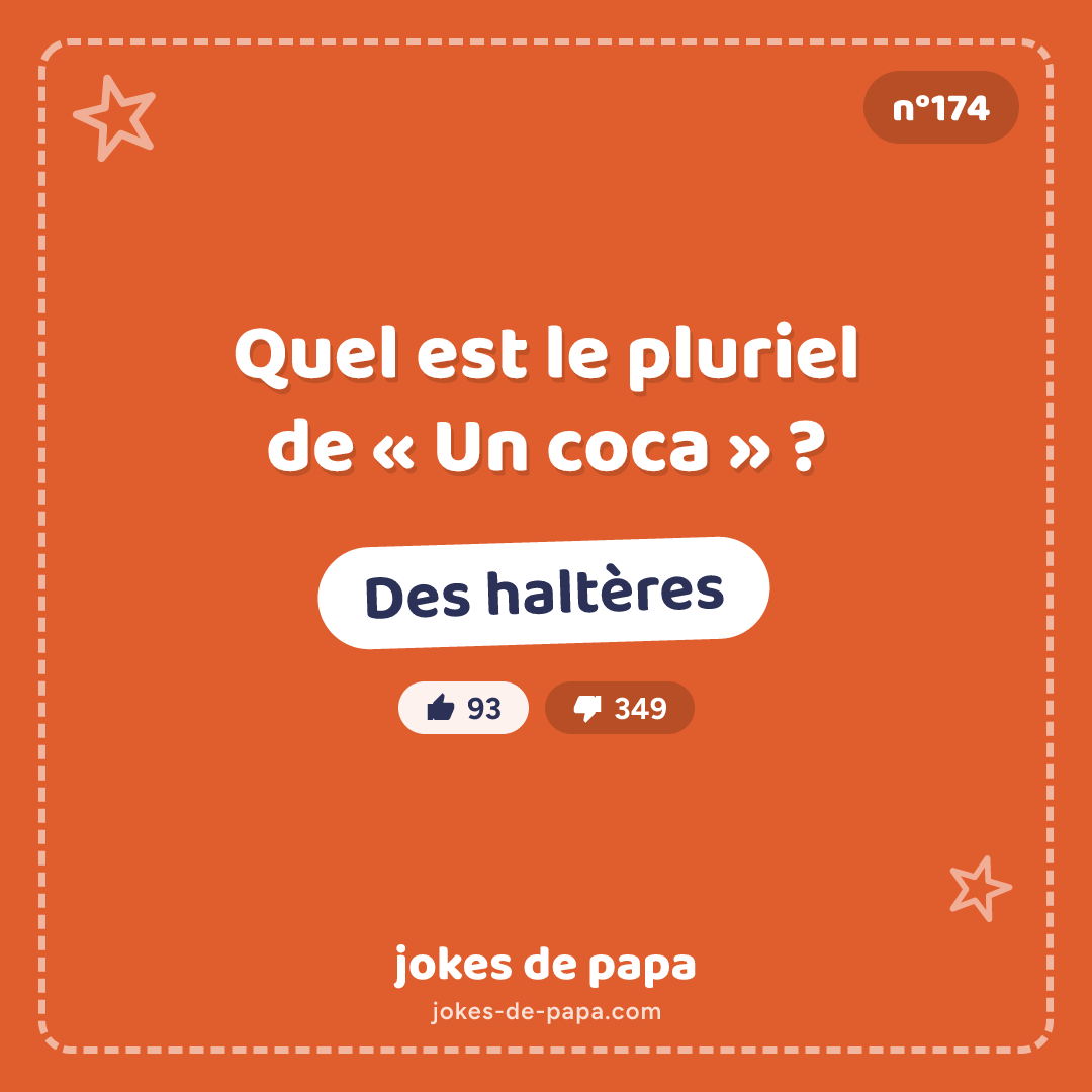 Blague n°174 en image : Quel est le pluriel de « Un coca » ? Des haltères