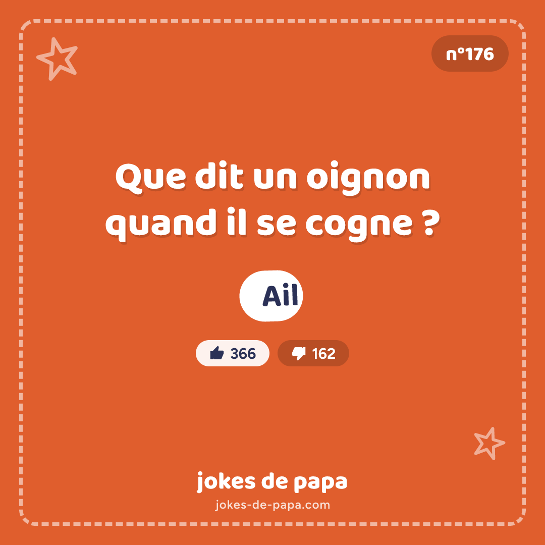 Blague n°176 en image : Que dit un oignon quand il se cogne ? Ail