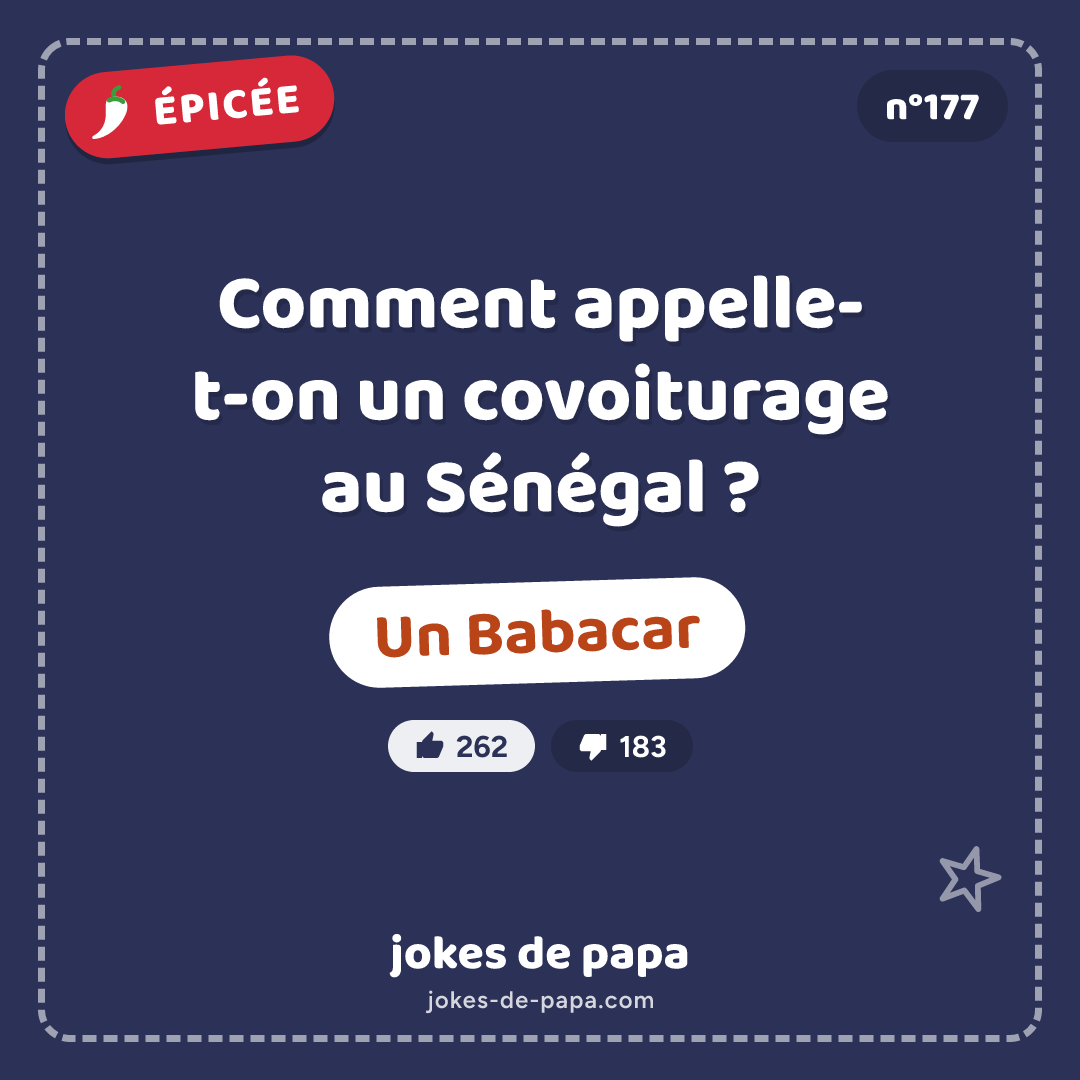 Blague n°177 en image : Comment appelle-t-on un covoiturage au Sénégal ? Un Babacar