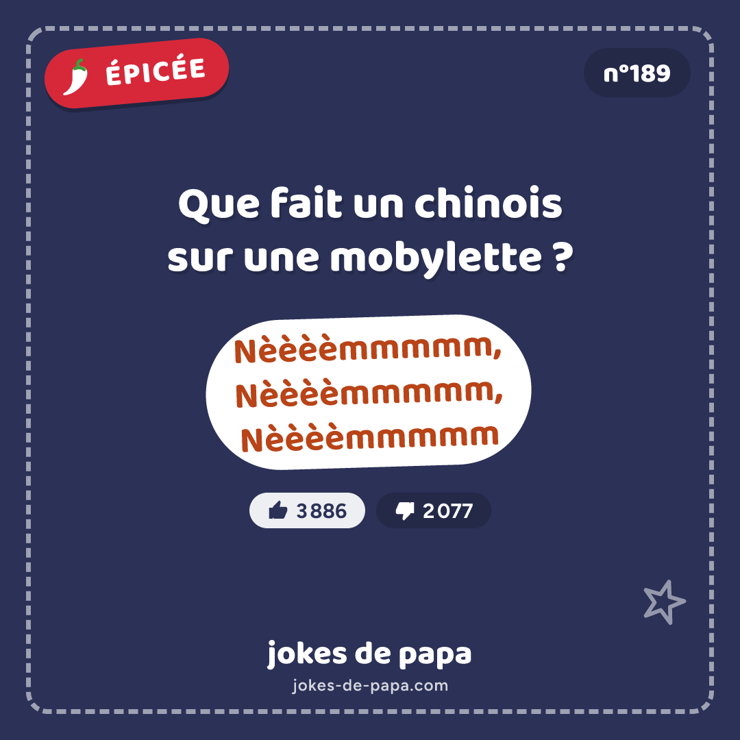 Blague n°189 en image : Que fait un chinois sur une mobylette ? Nèèèèmmmmm, Nèèèèmmmmm, Nèèèèmmmmm
