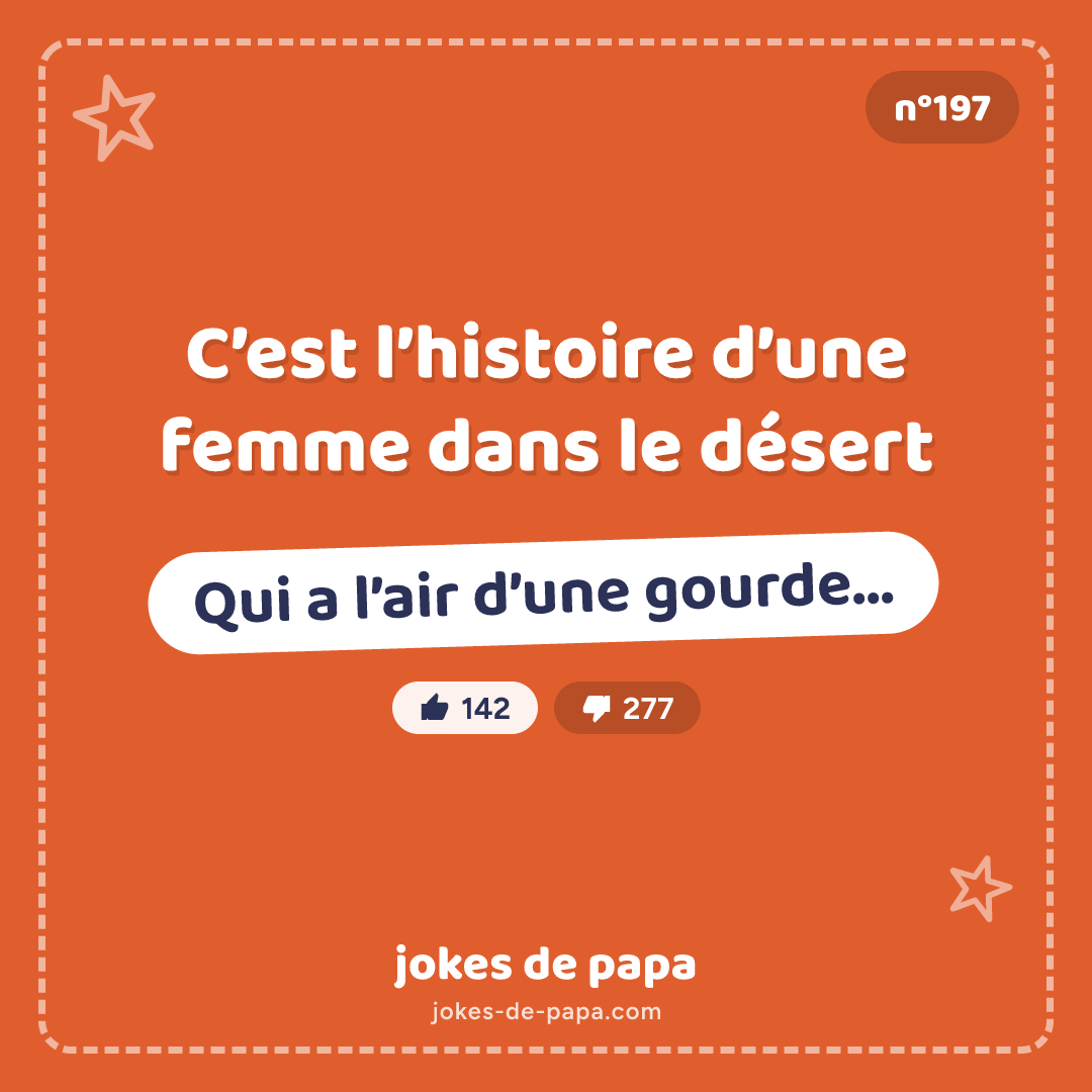 Blague n°197 en image : C’est l’histoire d’une femme dans le désert Qui a l’air d’une gourde…