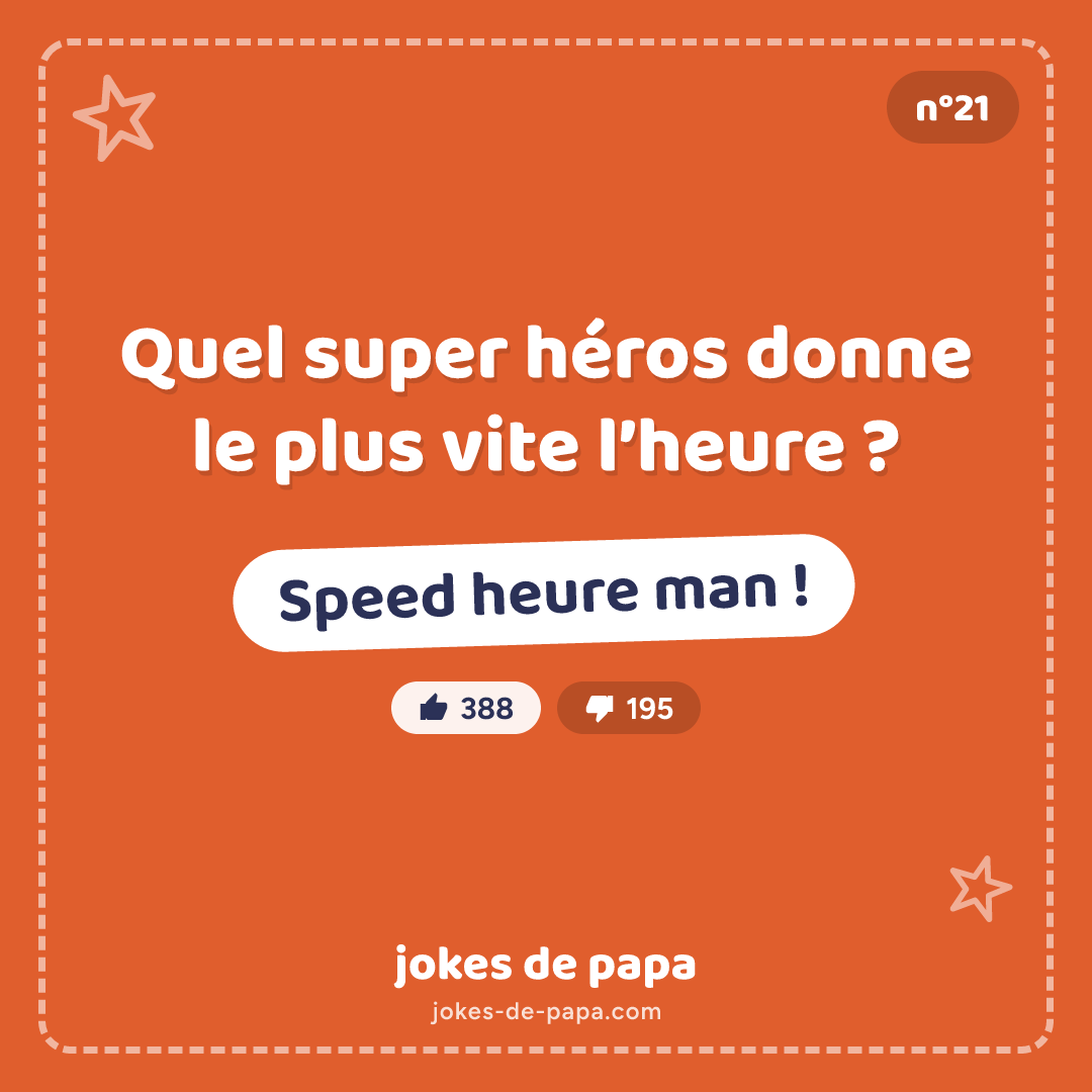 Blague n°21 en image : Quel super héros donne le plus vite l’heure ? Speed heure man !