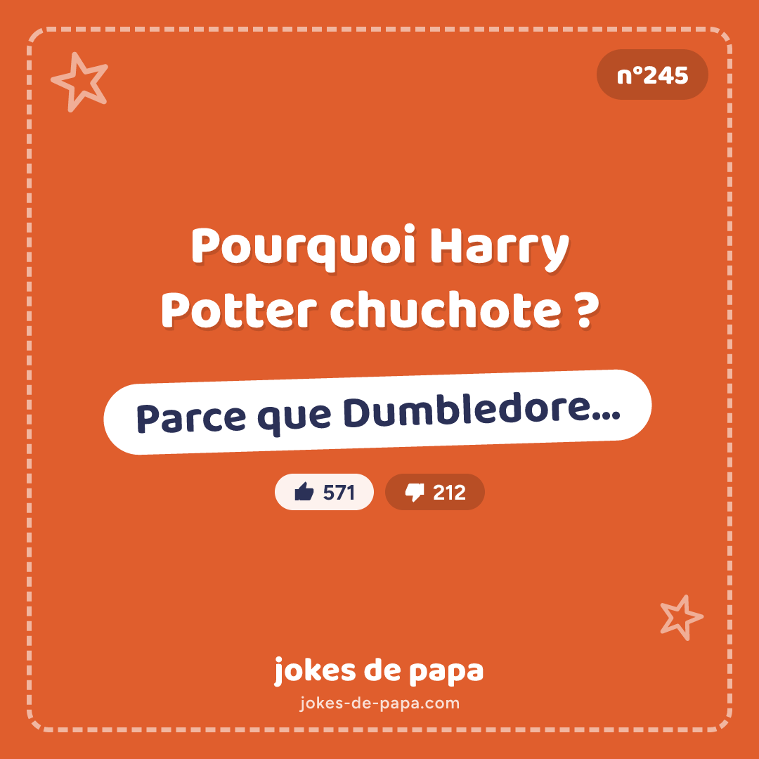 Blague n°245 en image : Pourquoi Harry Potter chuchote ? Parce que Dumbledore…