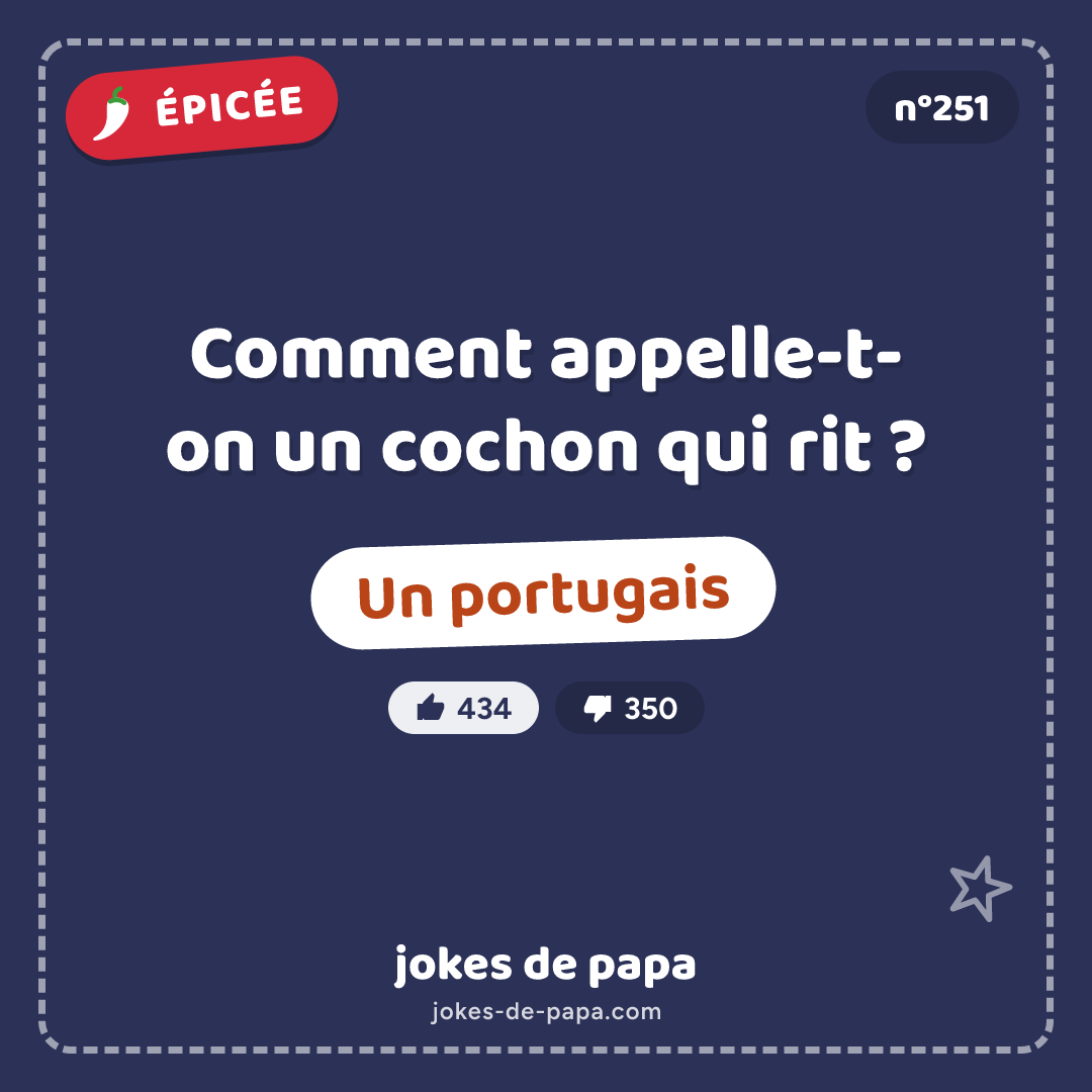Blague n°251 en image : Comment appelle-t-on un cochon qui rit ? Un portugais