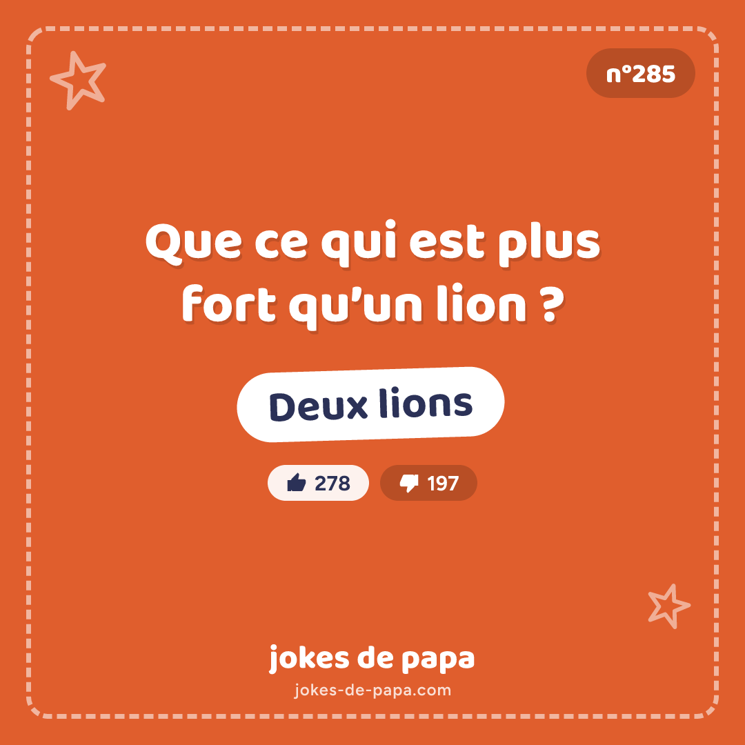 Blague n°285 en image : Que ce qui est plus fort qu’un lion ? Deux lions