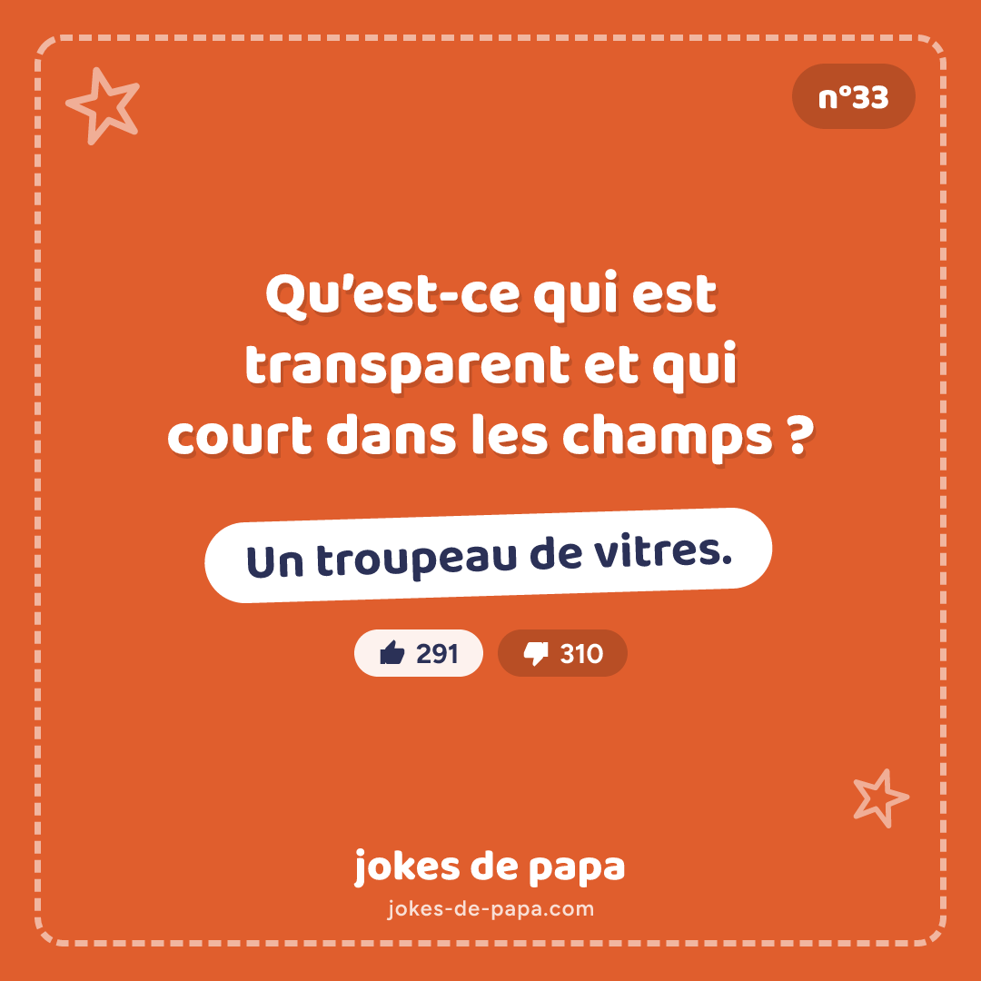 Blague n°33 en image : Qu’est-ce qui est transparent et qui court dans les champs ? Un troupeau de vitres.