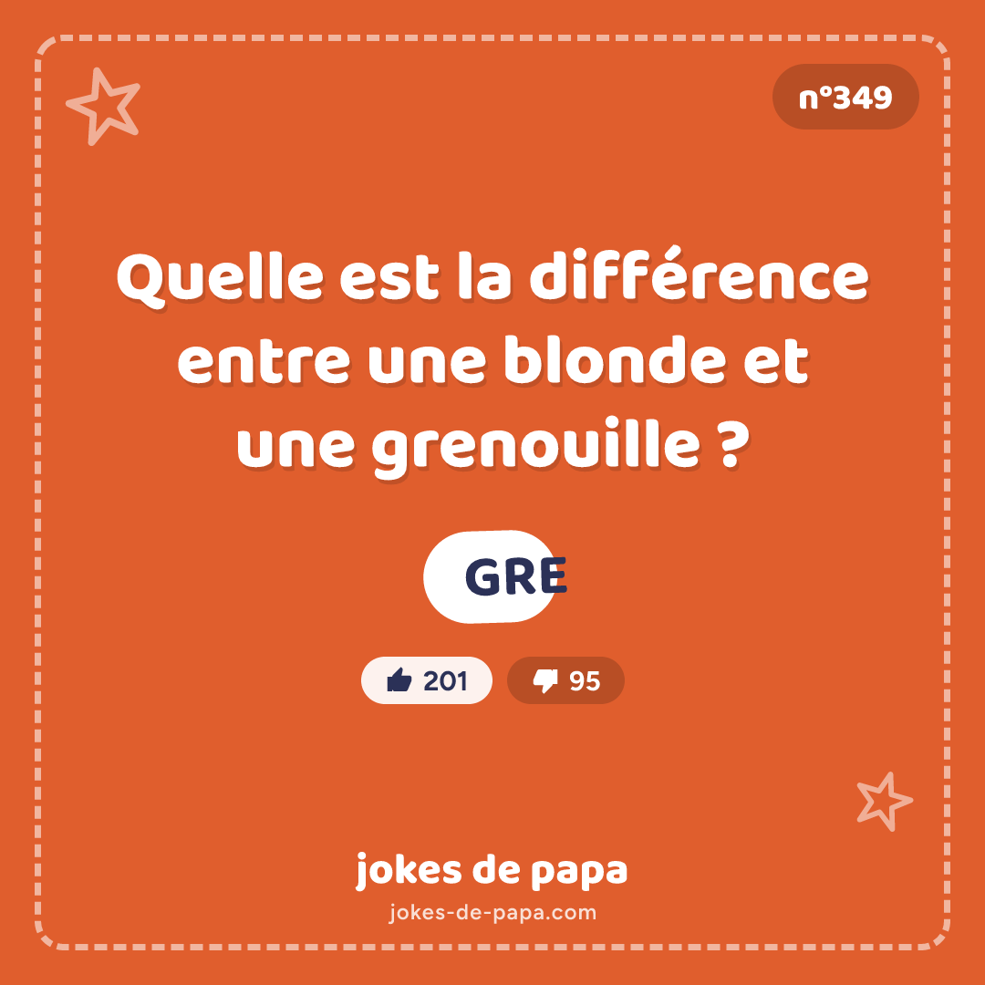 Blague n°349 en image : Quelle est la différence entre une blonde et une grenouille ? GRE