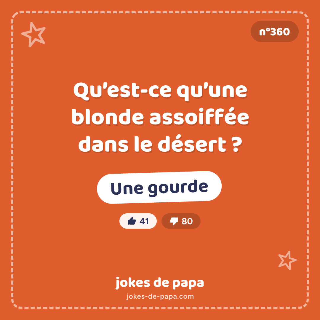 Blague n°360 en image : Qu’est-ce qu’une blonde assoiffée dans le désert ? Une gourde