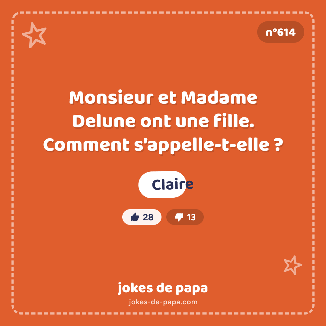Blague n°614 en image : Monsieur et Madame Delune ont une fille. Comment s’appelle-t-elle ? Claire