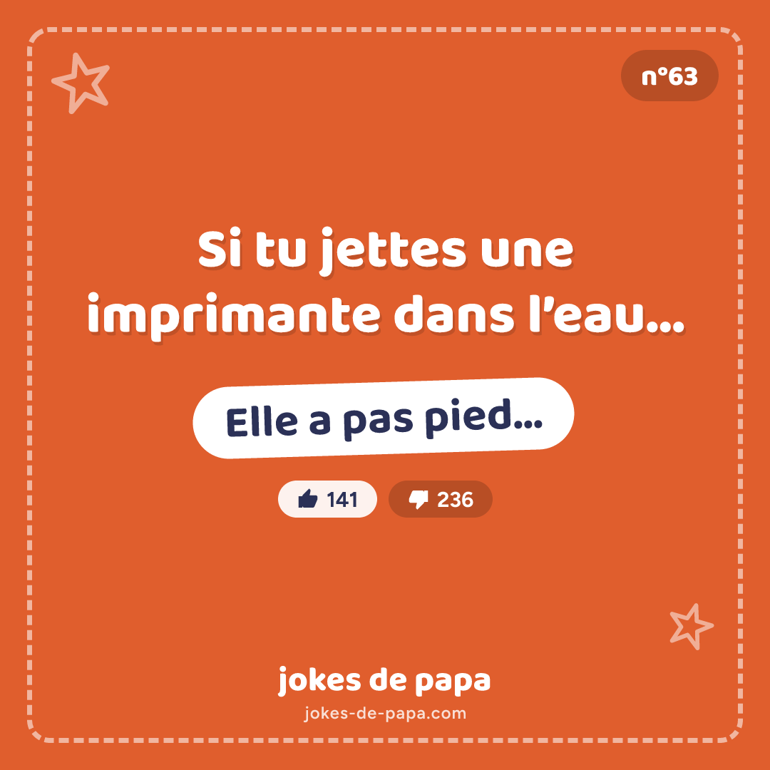 Blague n°63 en image : Si tu jettes une imprimante dans l’eau… Elle a pas pied…