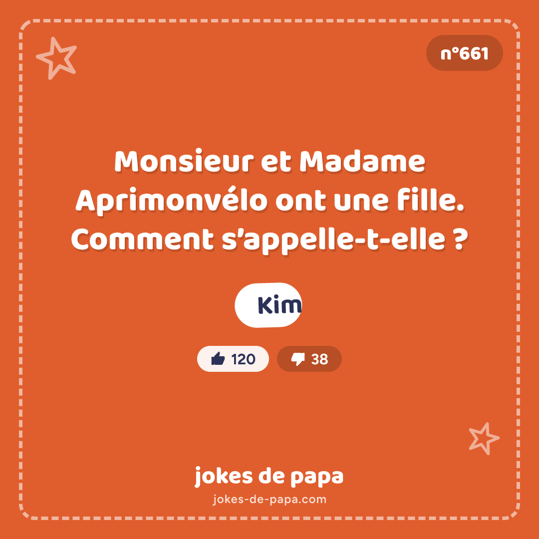 Blague n°661 en image : Monsieur et Madame Aprimonvélo ont une fille. Comment s’appelle-t-elle ? Kim