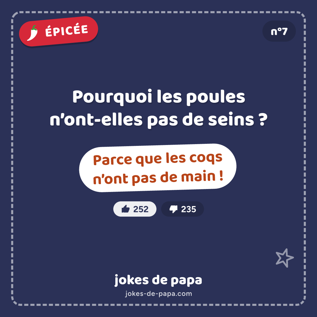 Blague n°7 en image : Pourquoi les poules n’ont-elles pas de seins ? Parce que les coqs n’ont pas de main !