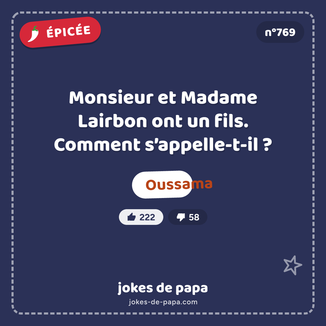 Blague n°769 en image : Monsieur et Madame Lairbon ont un fils. Comment s’appelle-t-il ? Oussama