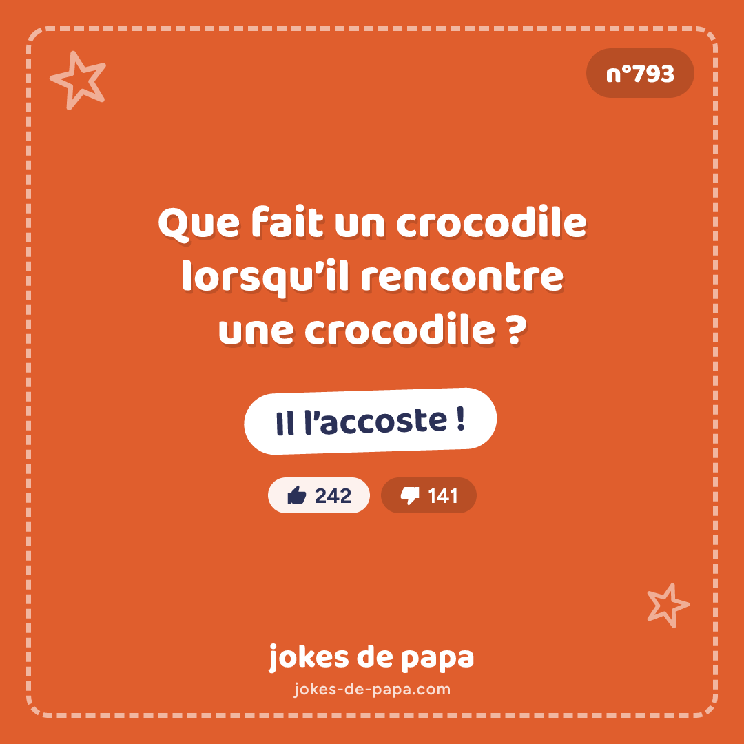 Blague n°793 en image : Que fait un crocodile lorsqu’il rencontre une crocodile ? Il l’accoste !