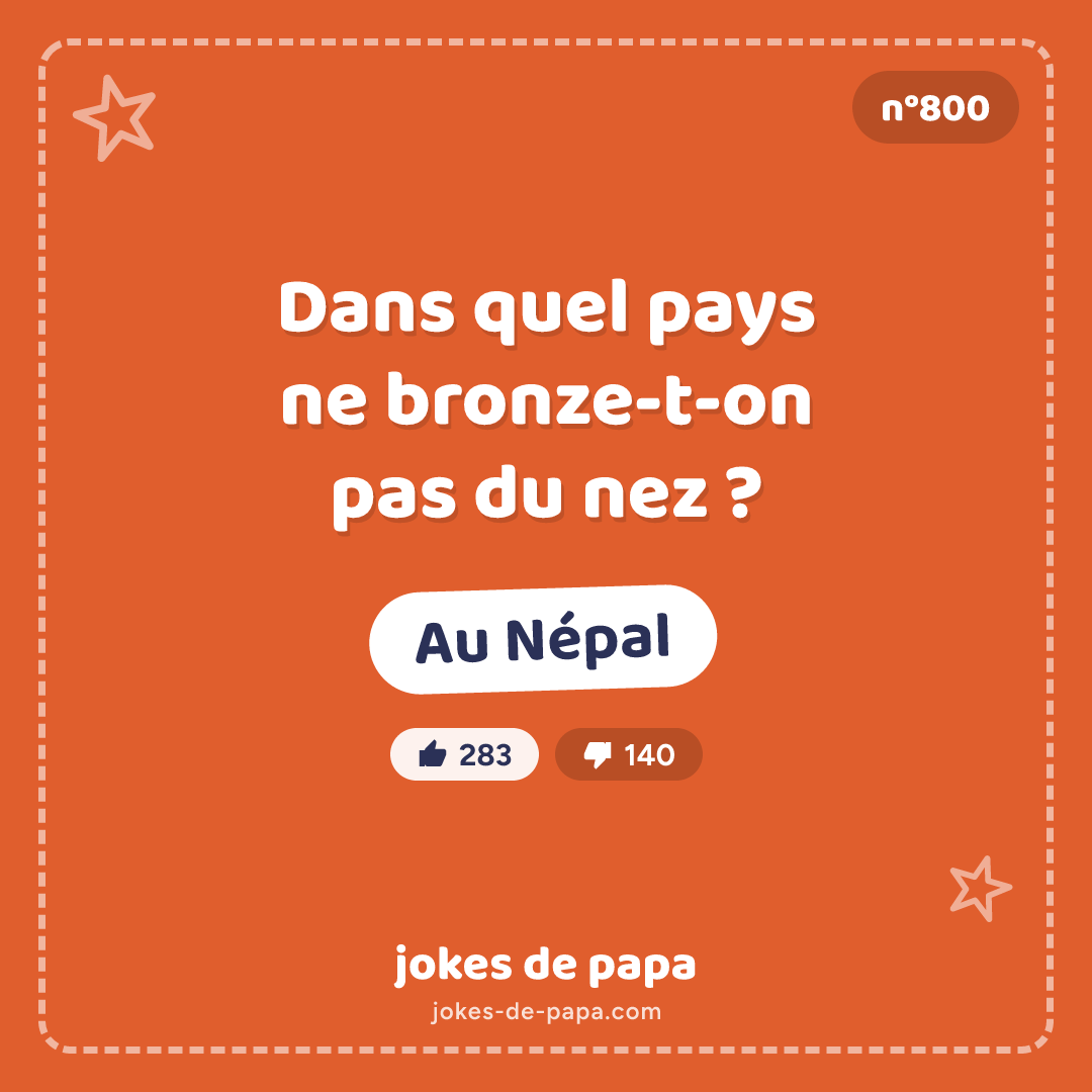 Blague n°800 en image : Dans quel pays ne bronze-t-on pas du nez ? Au Népal