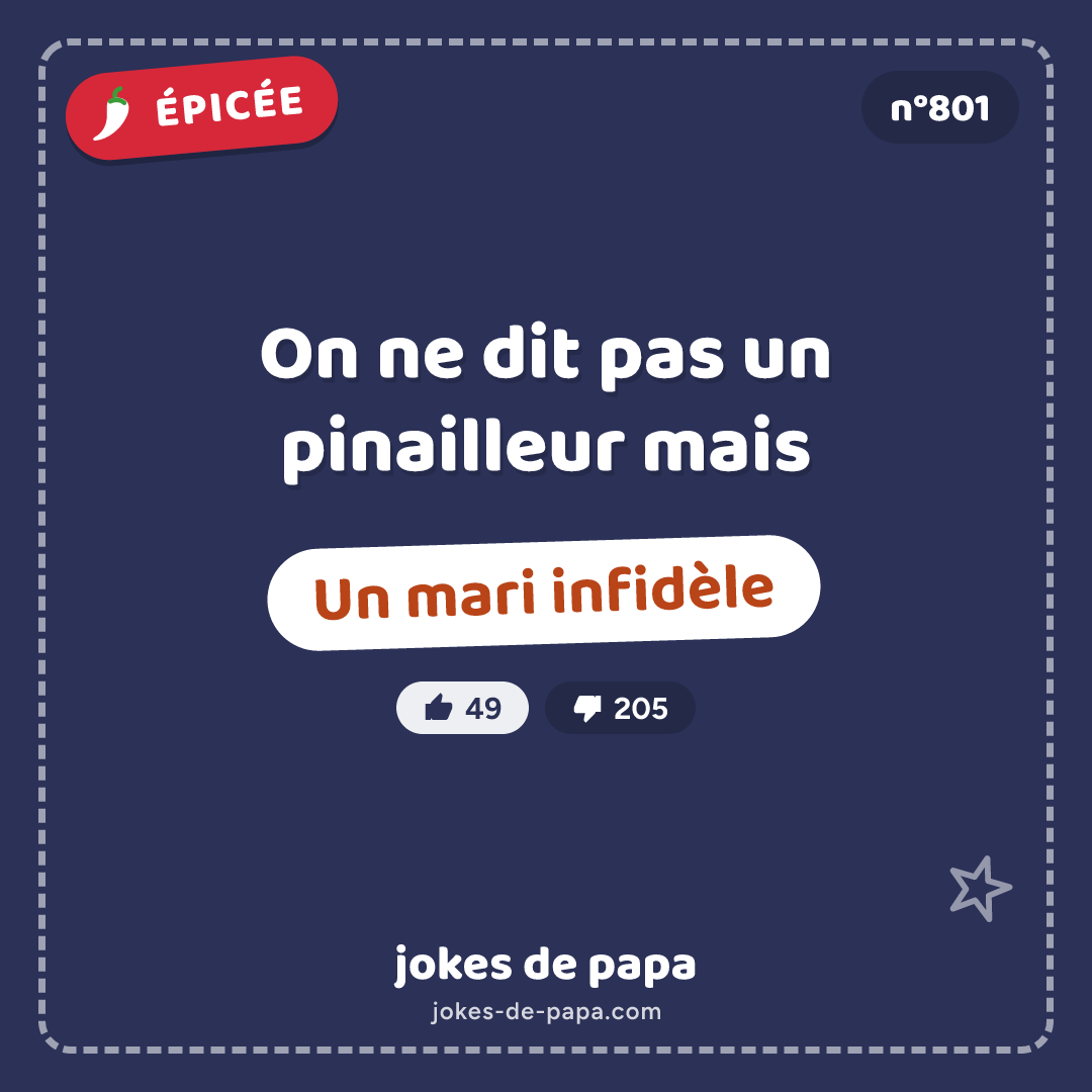 Blague n°801 en image : On ne dit pas un pinailleur mais Un mari infidèle