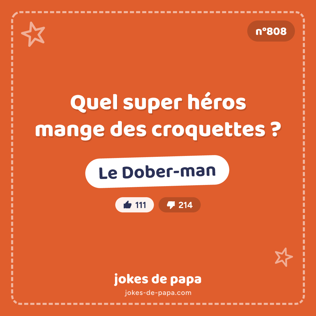Blague n°808 en image : Quel super héros mange des croquettes ? Le Dober-man