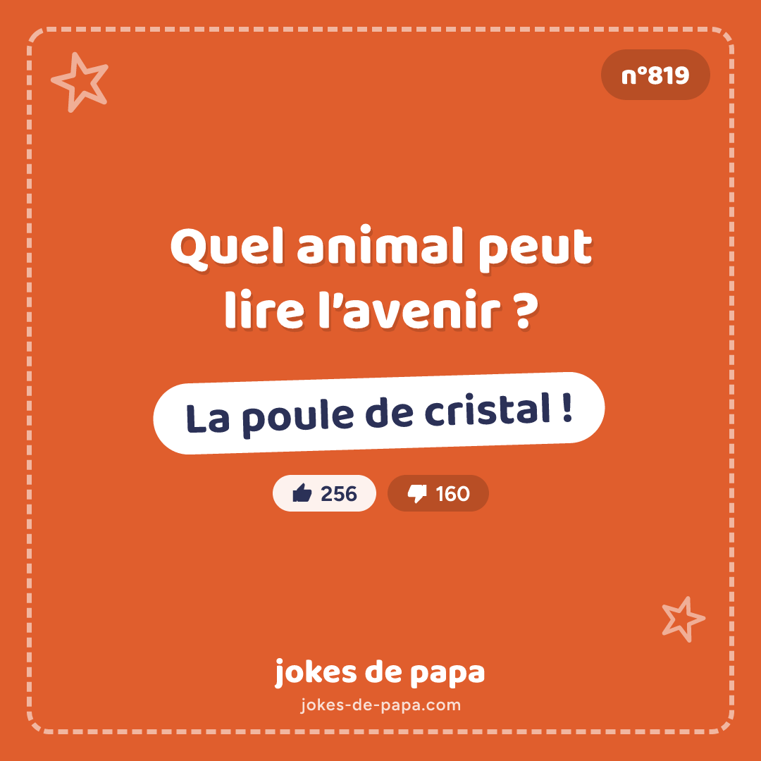 Blague n°819 en image : Quel animal peut lire l’avenir ? La poule de cristal !