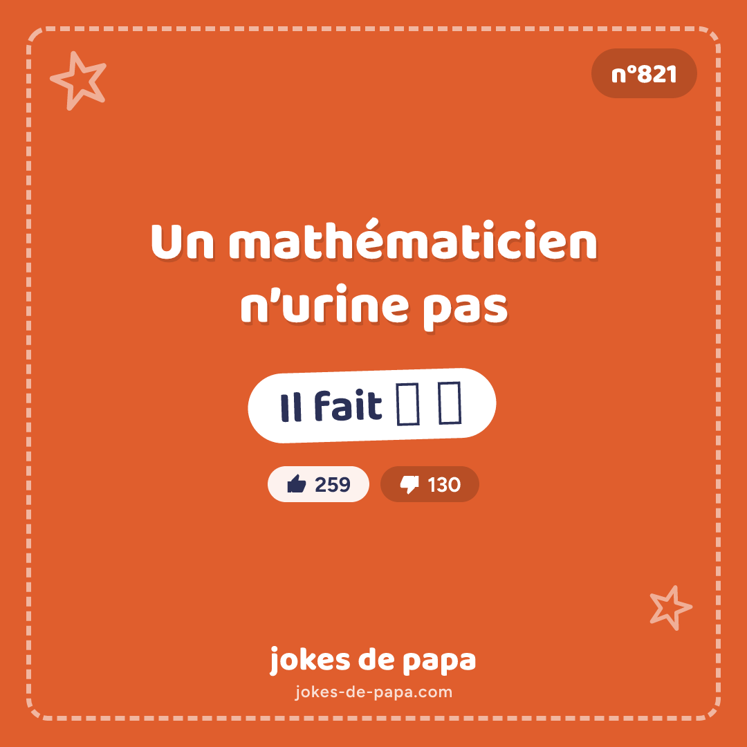 Blague n°821 en image : Un mathématicien n’urine pas Il fait π π