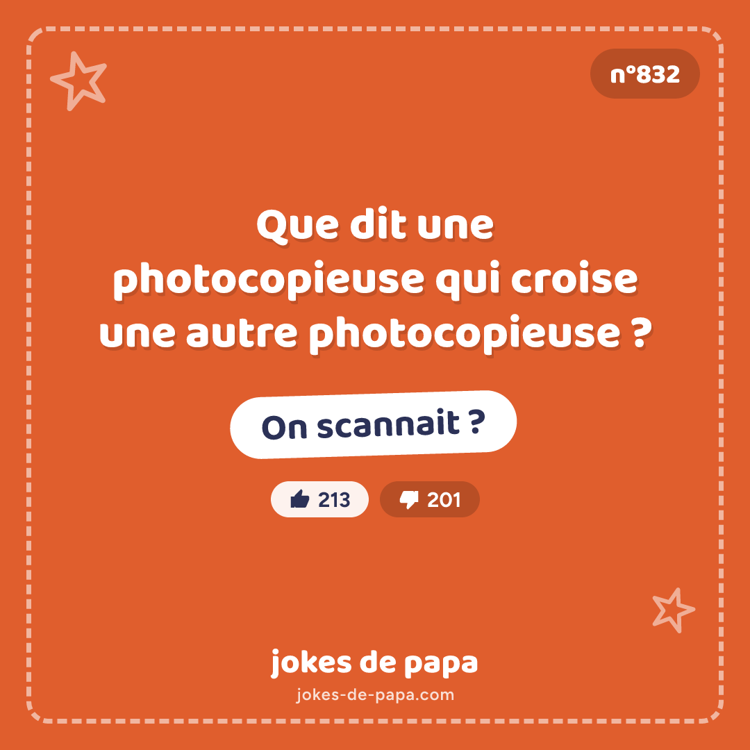 Blague n°832 en image : Que dit une photocopieuse qui croise une autre photocopieuse ? On scannait ?