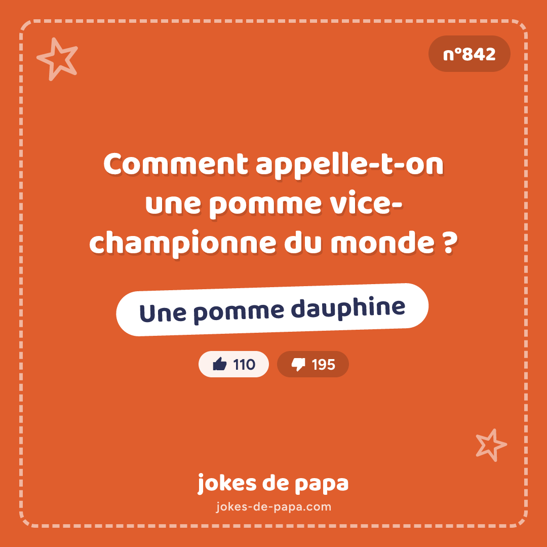 Blague n°842 en image : Comment appelle-t-on une pomme vice-championne du monde ? Une pomme dauphine