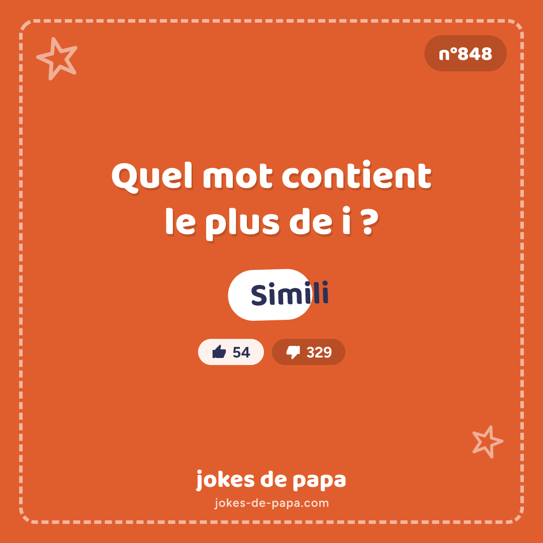 Blague n°848 en image : Quel mot contient le plus de i ? Simili