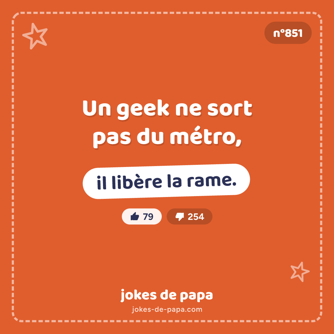 Blague n°851 en image : Un geek ne sort pas du métro, il libère la rame.
