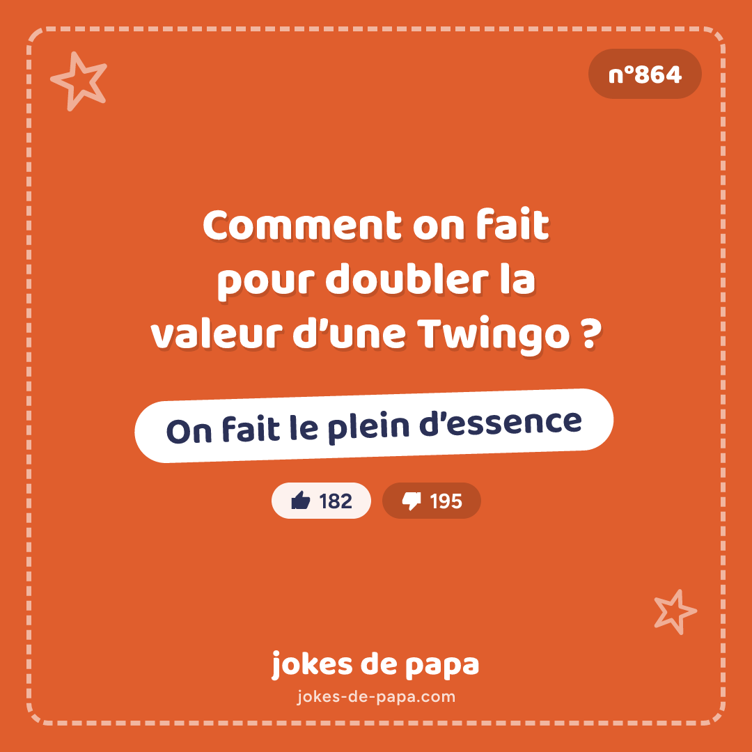 Blague n°864 en image : Comment on fait pour doubler la valeur d’une Twingo ? On fait le plein d’essence
