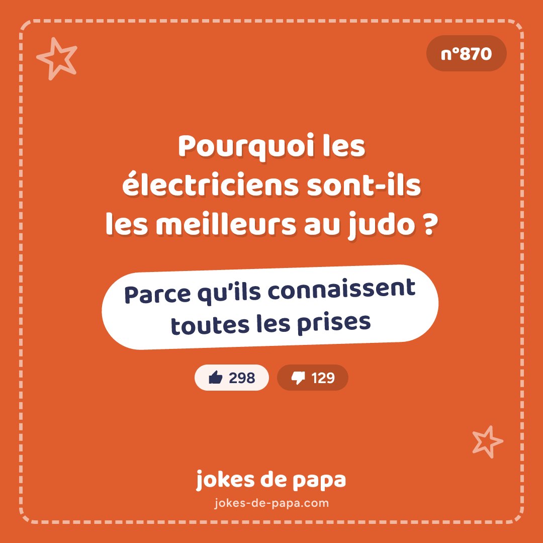 Blague n°870 en image : Pourquoi les électriciens sont-ils les meilleurs au judo ? Parce qu’ils connaissent toutes les prises