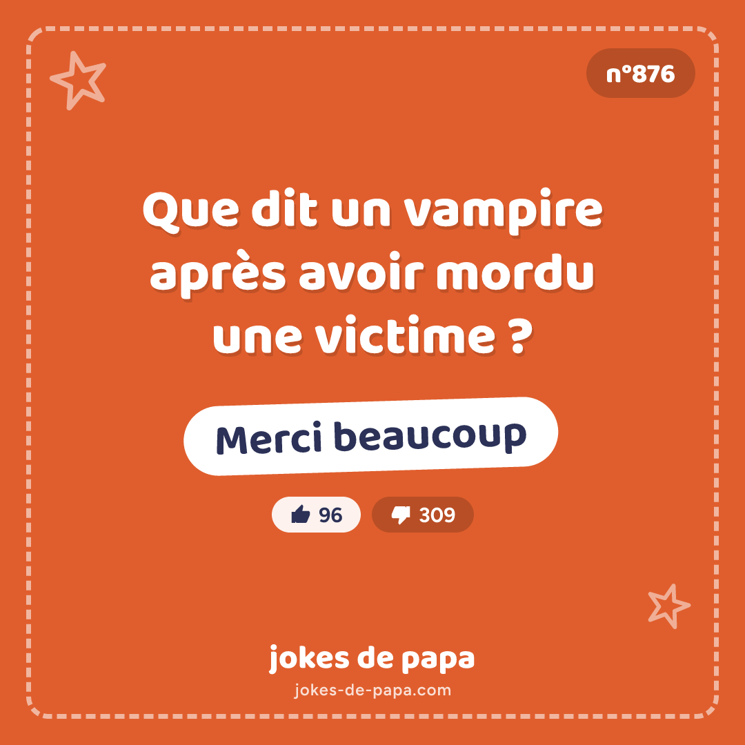 Blague n°876 en image : Que dit un vampire après avoir mordu une victime ? Merci beaucoup