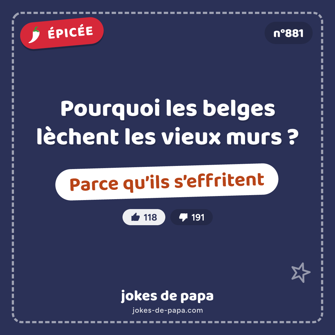 Blague n°881 en image : Pourquoi les belges lèchent les vieux murs ? Parce qu’ils s’effritent