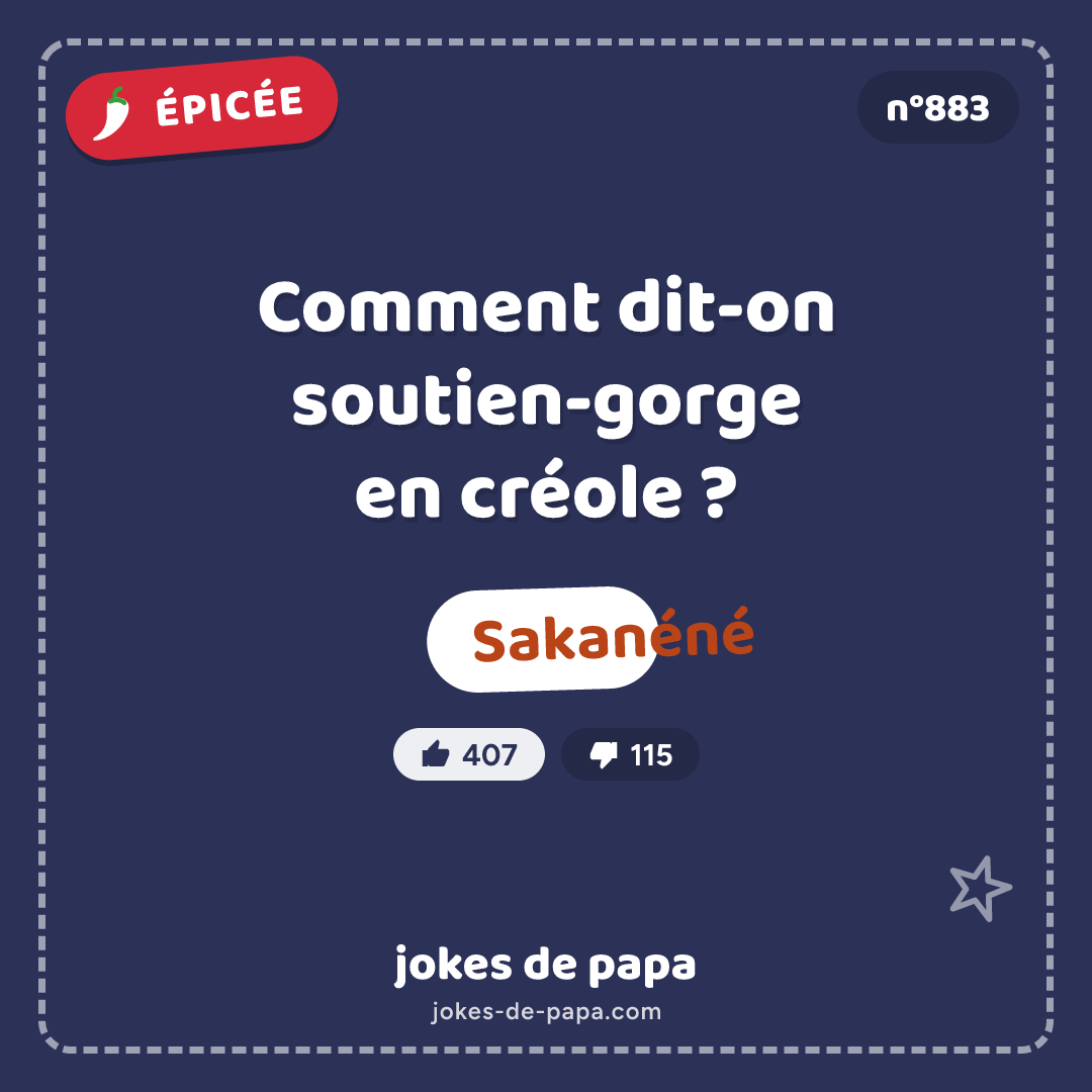 Blague n°883 en image : Comment dit-on soutien-gorge en créole ? Sakanéné