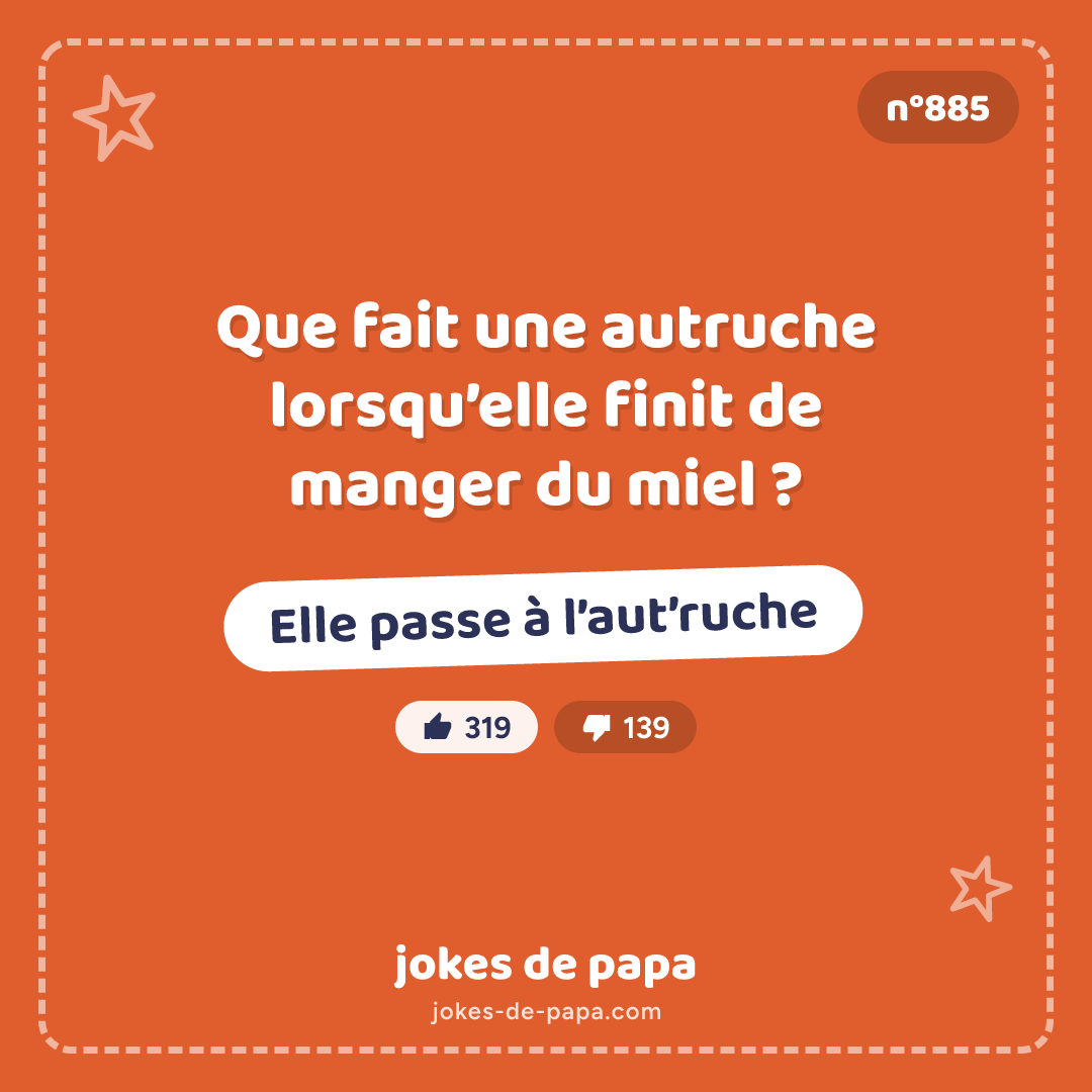 Blague n°885 en image : Que fait une autruche lorsqu’elle finit de manger du miel ? Elle passe à l’aut’ruche