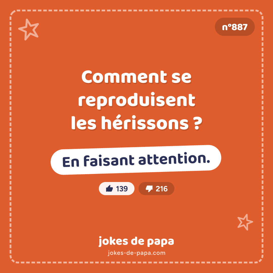 Blague n°887 en image : Comment se reproduisent les hérissons ? En faisant attention.