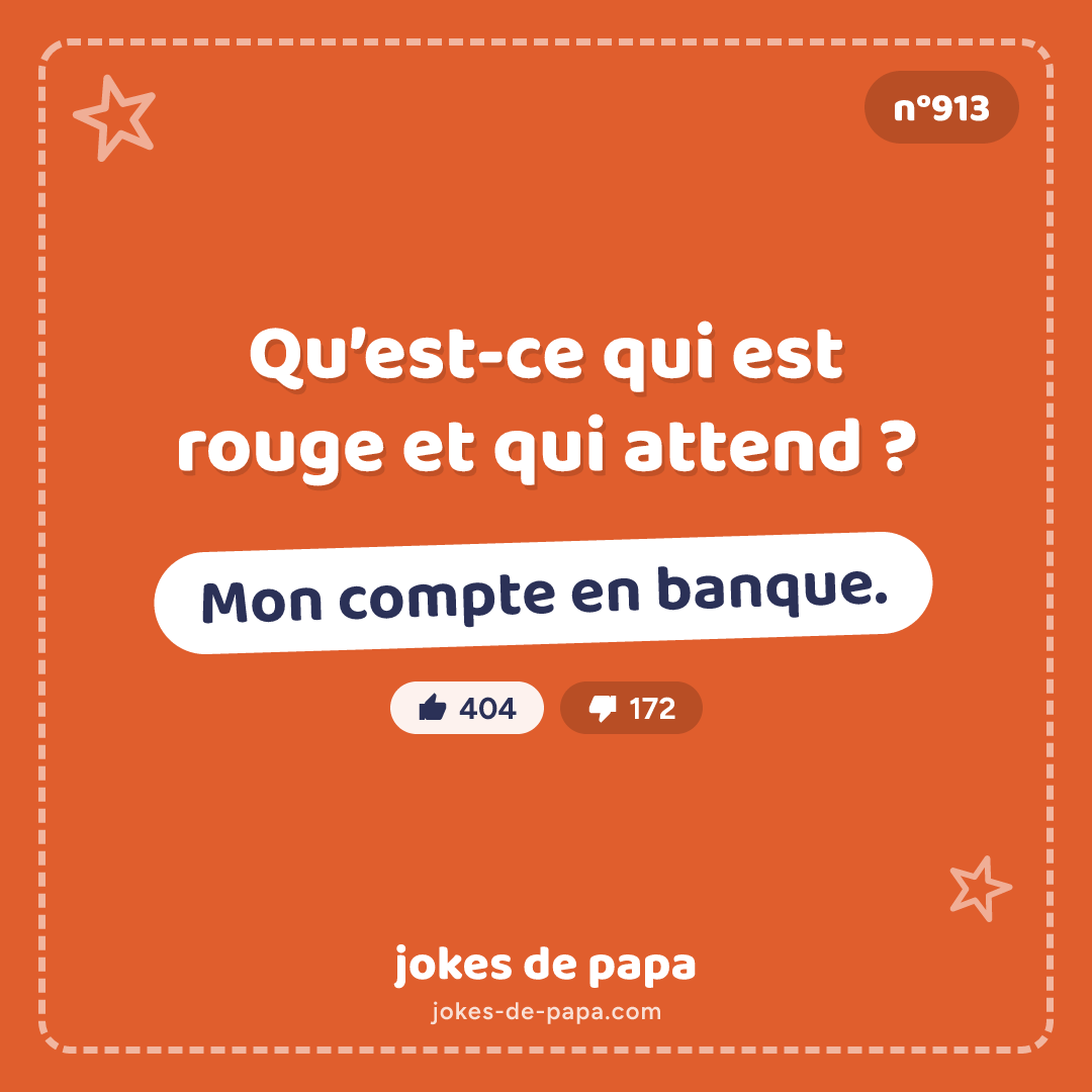 Blague n°913 en image : Qu’est-ce qui est rouge et qui attend ? Mon compte en banque.
