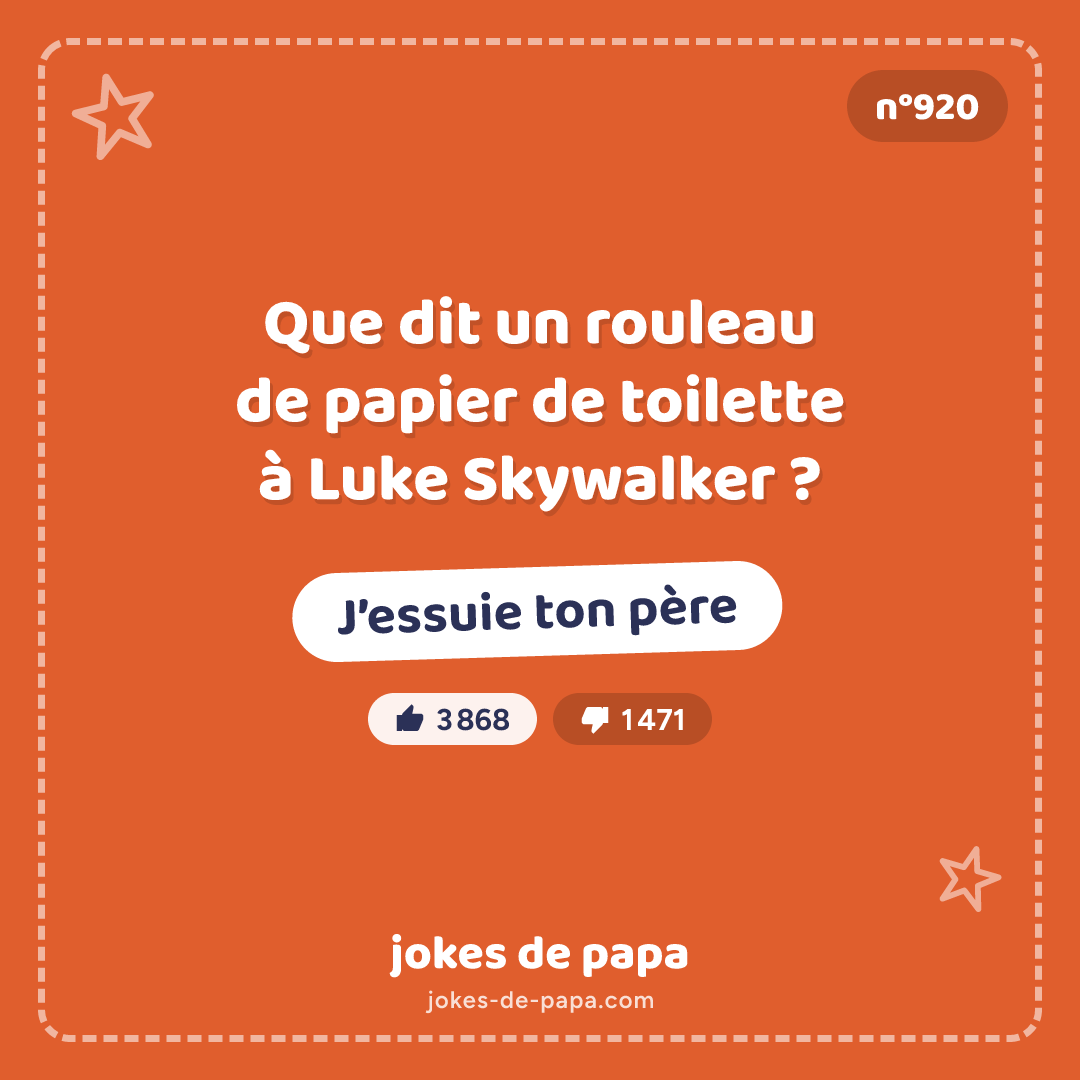 Blague n°920 en image : Que dit un rouleau de papier de toilette à Luke Skywalker ? J’essuie ton père